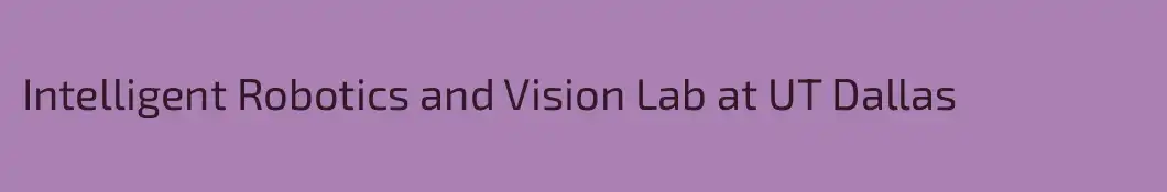 Intelligent Robotics and Vision Lab at UT Dallas